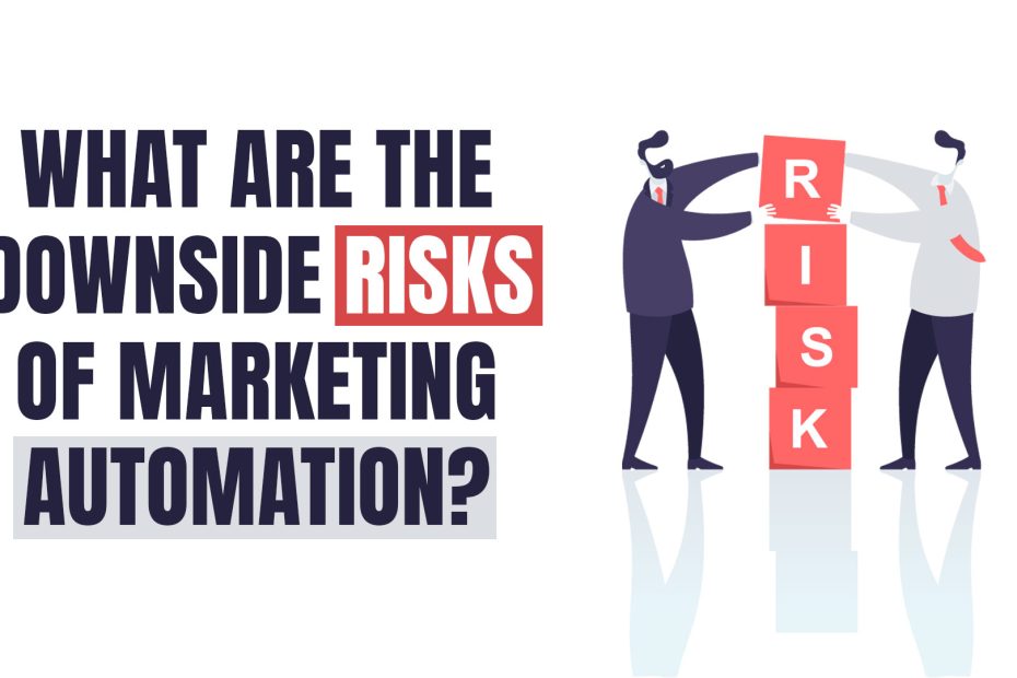 risks of marketing automation