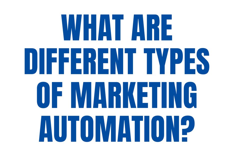 What are different types of marketing automation?