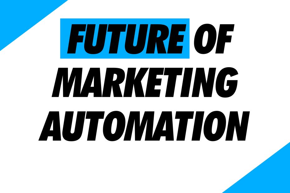 future of marketing automation